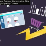 Best eCommerce Content Optimization Tips for High-Quality Content